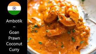 🇮🇳 Easy Indian Goan Prawn Coconut Curry Ambotik Best Recipe  Passportcookbook [upl. by Lecirg]