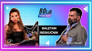 BOlja podcast  Epizoda 14  Baletan koji je ostao beskućnik  Nikola Vranić [upl. by Enailuj]