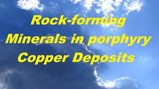 How to recognize Rockforming minerals in porphyry copper deposits [upl. by Attenna]