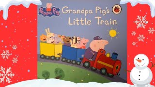 Peppa Pig Book Advent Calendar Day 7 Grandpa Pigs Little Train  Read aloud book [upl. by Ramal]