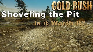 Is it Worth Shoveling the Entire Starting Area Gold Rush The Game [upl. by Preston]