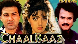 Chaalbaaz 1989 Hindi Movie Review  Rajnikanth  Sridevi  Sunny Deol  Anupam Kher  Shakti Kapoor [upl. by Dasa]