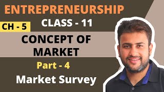 Concept of Market  Class 11  Entrepreneurship  Chapter 5  Part 4  Market Survey [upl. by Basia709]