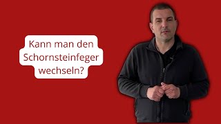 Kann man den Schornsteinfeger wechseln [upl. by Genny379]