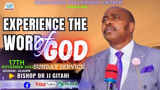 EXPERIENCE THE WORD OF GOD  SUNDAY SERVICE 17th November  PRIESTHOOD FELLOWSHIP CHURCH [upl. by Alamac]