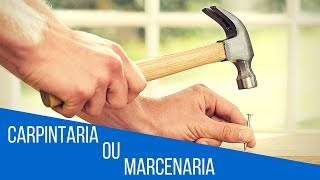 Diferença entre carpintaria e marcenaria  PF 35 [upl. by Kippy]