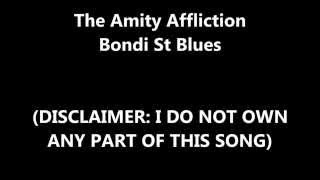 Lyrics The Amity Affliction  Bondi St Blues [upl. by Tigges285]