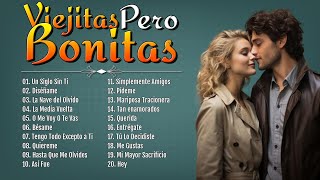 Las Mejores Baladas en Espanol de los 80  90 Mix ♪ღ♫ Viejitas Pero Bonitas 🌹 Romanticas Del Ayer [upl. by Xonel]