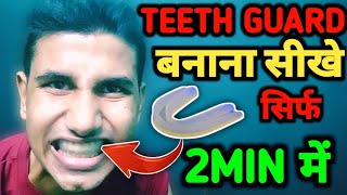 How To Make TEETH GUARD Only In 2 MinutesChampionRajnish [upl. by Eelta]