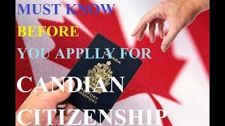 Canadian Citizenship Apply करने से पहले ये जरूर जाने  Facts Every Applicant Should Know [upl. by Atikel]