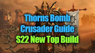 InDepth Thorns Bomb Crusader Guide  GR120150 Solo Diablo 3 Season 22 [upl. by Chrisse620]