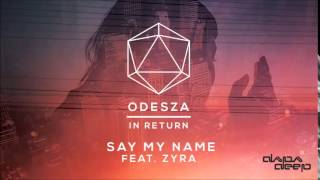 Odesza  Say My Name Dapa Deep Remix [upl. by Shafer]