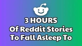 3 HOURS of Interesting Stories to Fall Asleep to  Best Reddit Stories Compilation  No ads [upl. by Gratiana380]