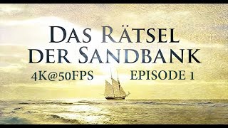 Das Rätsel der Sandbank Episode 110 4K 50fps [upl. by Nodnab]