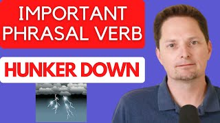 PHRASAL VERB quotHUNKER DOWNquot quotHUNKERED DOWNquot  SOUND MORE NATURAL  REAL AMERICAN ENGLISH [upl. by Rialc967]