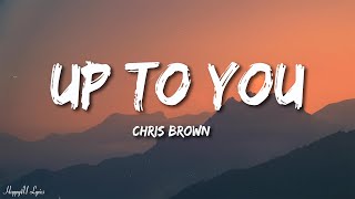 Chris Brown  Up To You Lyrics [upl. by Einalam]