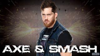 WWE Kyle OReilly  quotAxe amp Smashquot [upl. by Sanborne601]