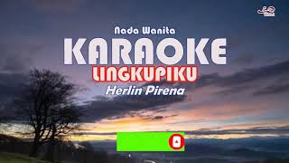 Karaoke HD LINGKUPIKU Herlin Pirena [upl. by Mccomb]