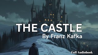 The Castle Audiobook By Franz Kafka  Full Audiobook In English  Classic Audio Novel  Part 2 [upl. by Hahnke]