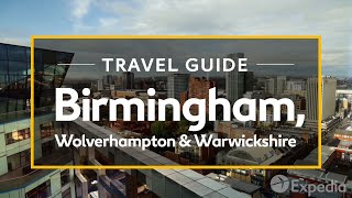 Birmingham Wolverhampton and Warwickshire UK Vacation Travel Guide  Expedia [upl. by Amekahs]