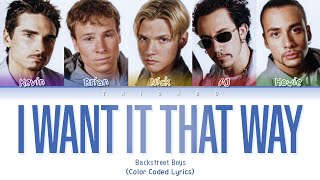 Backstreet Boys  I Want It That Way Color Coded Lyrics [upl. by Atirys]