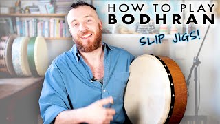 HOW TO PLAY BODHRÁN LESSON for playing SLIP JIGS on BODHRÁN with 4 SUPER effective patterns [upl. by Sonitnatsnok]