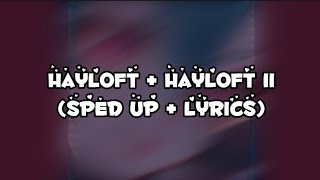 Mother Mother  Hayloft amp Hayloft II sped up  lyrics [upl. by Parent]