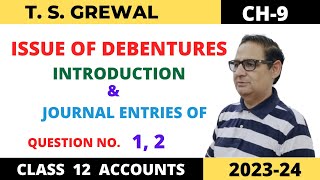 ISSUE OF DEBENTURES TSGREWAL CH9 INTRODUCTION amp QUE NO1 amp 2 Class 12 Accounts [upl. by Krein]