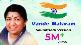 Vande Mataram  Lata Mangeshkar  Soundtrack Version  Independence Day Special Song [upl. by Medora]