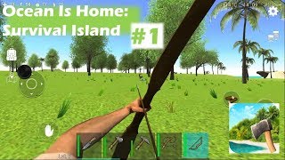 GETTING STARTED  Ocean Is Home Survival Island Part 1 [upl. by Ojybbob773]