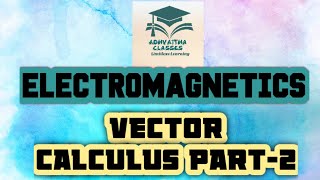 ElectromagneticsVector Differentiation part 2GATEIESUGC NETElectronic ScienceAdhvaitha Classes [upl. by Imhskal896]