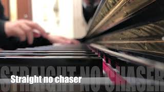 Straight no chaser  ストレイトノーチェイサー Jazz Piano [upl. by Eilssel63]