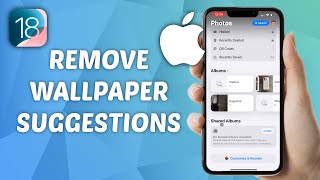 How to Remove Wallpaper Suggestions in Photos on iOS 18 [upl. by Malley]