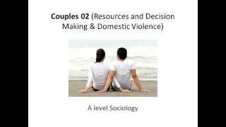 02 Couples Resources and Decision Making amp Domestic Violence [upl. by Ing454]