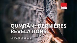 Qumrân  dernières révélations avec le bibliste Michael Langlois [upl. by Ikkiv997]