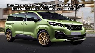 Entdecken Sie den Peugeot Traveller 2025 Innovation und Komfort neu definiert [upl. by Ailed]