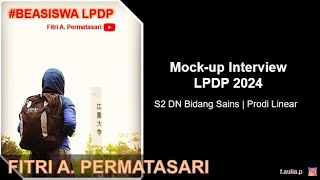 Mock Up Interview LPDP 2024  S2 DN Bidang Sains  Prodi Linear [upl. by Valeta]