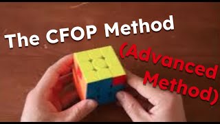 Explaining the CFOP Method [upl. by Enelyt]