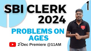 SBI CLERK 2024 EXAM  Problems on Ages15 QuestionsAll Model [upl. by Bellis362]