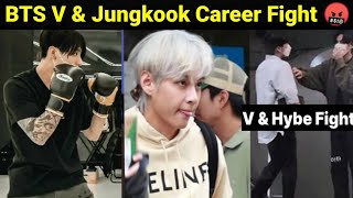 BTS V amp Jungkook Career Fight 😡 [upl. by Atiral]