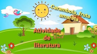 Atividade de literatura infantil carambola fruta amarela 《031120》 [upl. by Anamuj743]