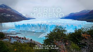 El Calafate Glaciar Perito Moreno y Torres del Paine [upl. by Wurtz]