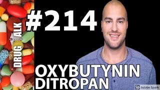 OXYBUTYNIN DITROPAN  PHARMACIST REVIEW  214 [upl. by Akapol]