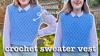 Crochet cropped sweater vest  almond stitch  size adjustable tutorial [upl. by Eetnod]