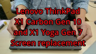 Lenovo ThinkPad X1 Carbon Gen 10 and X1 Yoga Gen 7 screen replacement [upl. by Anawot330]