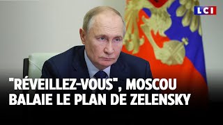 quotRéveillezvousquot Moscou balaie le plan de Zelensky [upl. by Ainalem397]