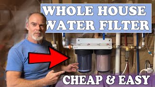 Whole House Water Filter Cheap amp Easy DIY [upl. by Gine]