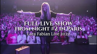 Lara Fabian  LIVE SHOW ‘Best of’ tour The Olympia NIGHT 2 Paris  Oct 4th 2022 [upl. by Morley192]