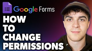 How to Change Google Forms Permissions Full 2024 Guide [upl. by Melvyn]