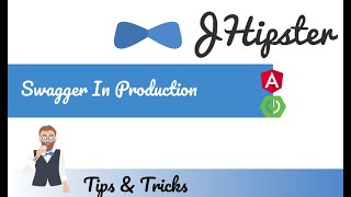 Jhipster Tips amp Tricks  Enable Swagger In Production  Angular  Spring Boot [upl. by Robena]